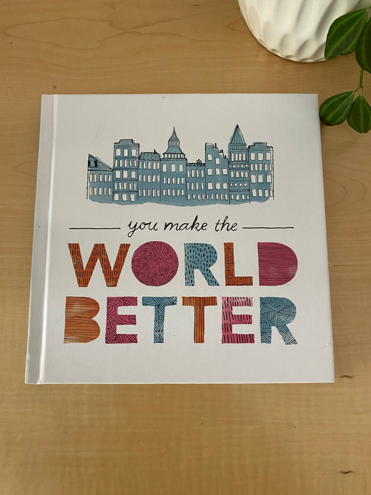 Book - You Make the WORLD BETTER